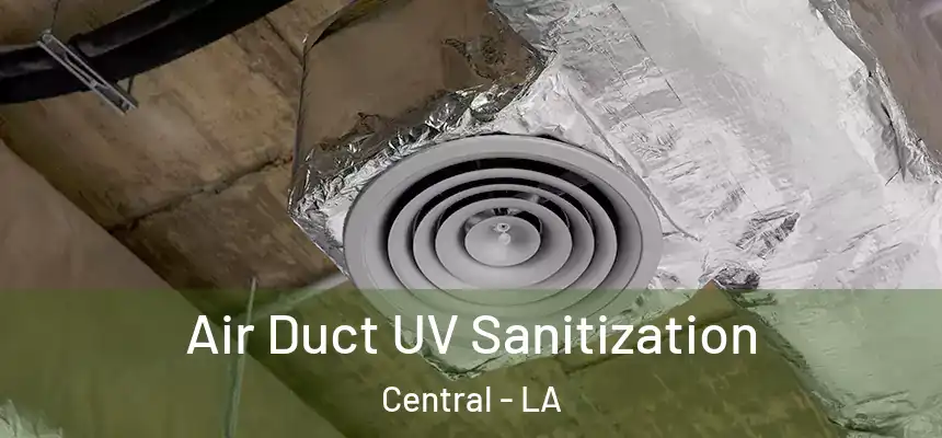  Air Duct UV Sanitization Central - LA